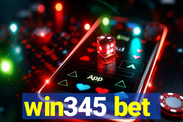 win345 bet